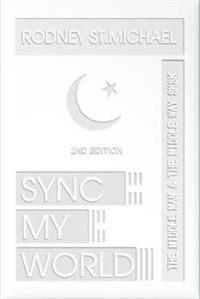 Sync My World: the Middle Man & the Middle Way Sk Sk (2nd Edition)
