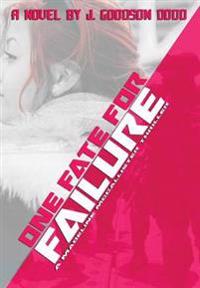 One Fate for Failure