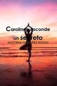 Bokomslag för "Carolinne Esconde Un Secreto"