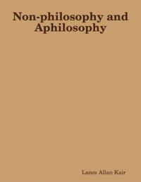 Non-philosophy and Aphilosophy