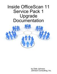 Inside Officescan 11 Service Pack 1 Upgrade Documentation