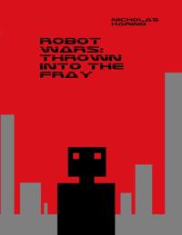 Robot Wars: Thrown Into the Fray