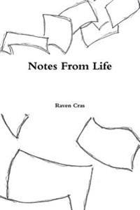 Notes from Life