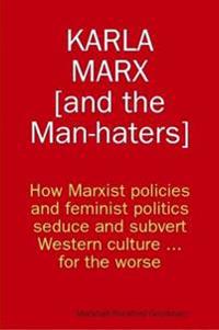 Karla Marx [and the Man-Haters]