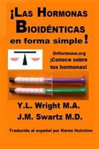 !Las Hormonas Bioidenticas En Forma Simple!