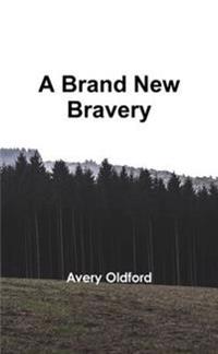 A Brand New Bravery