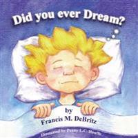 Did You Ever Dream?