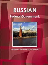 Bokomslag för "Russian Federal Government: Strategic Information and Contacts"