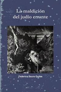La Maldicion Del Judio Errante