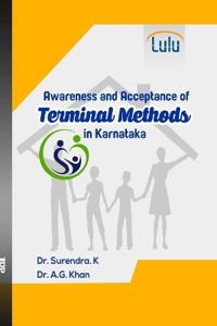 Awareness and Acceptance of Terminal Methods in Karnataka