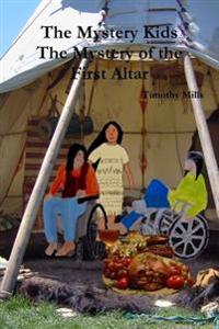 The Mystery Kids: the Mystery of the First Altar