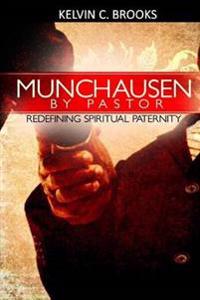 Munchausen by Pastor: Redefining Spiritual Paternity