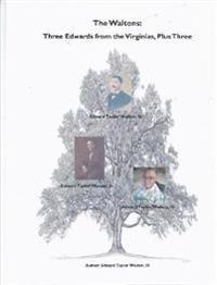 The Waltons: Three Edwards from the Virginias, Plus Three