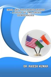 India and the United States - A Study of Two Great Democracies