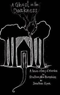 A Ghost in the Darkness