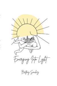Emerging Into Light