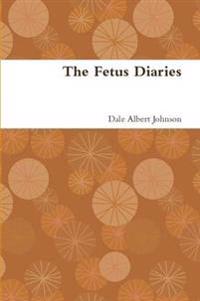 The Fetus Diaries