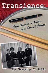 Transience: from Failure to Future in a Scarred Family