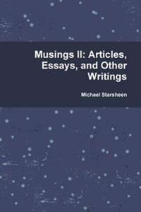 Musings II: Articles, Essays, and Other Writings