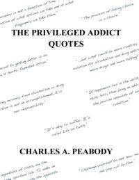 Privileged Addict Quotes