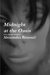 Midnight at the Oasis