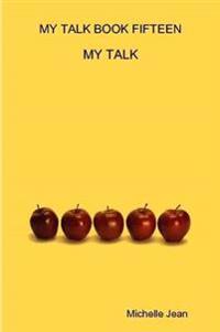 My Talk Book Fifteen - My Talk