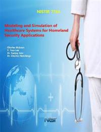 Modeling and Simulation of Healthcare Systems for Homeland Security Applications