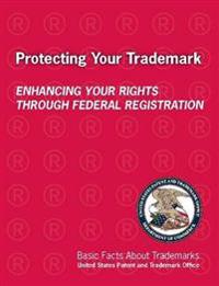 Protecting Your Trademark: Enhancing Your Rights Through Federal Registration