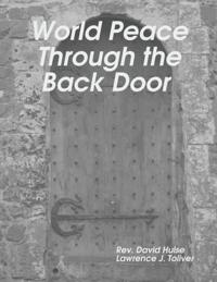 World Peace Through the Back Door
