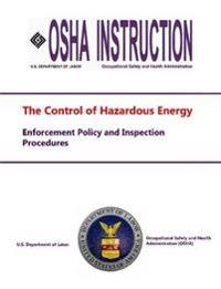 The Control of Hazardous Energy - Enforcement Policy and Inspection Procedures