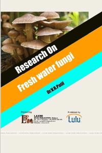 Research on Fresh water fungi