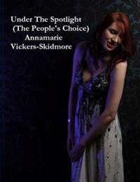 Under the Spotlight (the People's Choice)