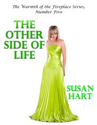 Other Side of Life - the Warmth of the Fireplace Series, Number Five