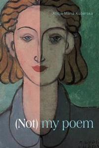 (Not ) My Poem