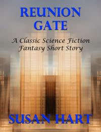 Reunion Gate: A Classic Science Fiction Fantasy Short Story