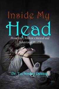 Inside My Head - Homeless Children's Mental and Behavioral Health