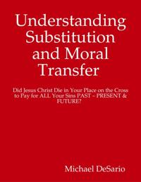 Understanding Substitution and Moral Transfer