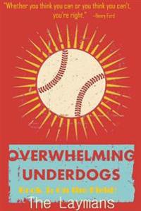 Overwhelming Underdogs Book Series Book 3: on the Field