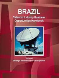Bokomslag för "Brazil Telecom Industry Business Opportunities Handbook Volume 1 Strategic Information and Developments"
