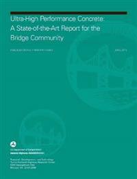 Ultra-High Performance Concrete: A State-of-the-Art Report for the Bridge Community