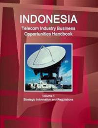 Bokomslag för "Indonesia Telecom Industry Business Opportunities Handbook Volume 1 Strategic Information and Regulations"