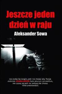 Jeszcze Jeden Dzien w Raju