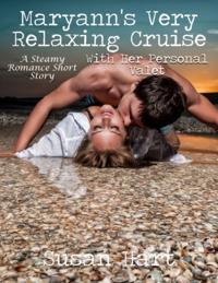 Maryann's Very Relaxing Cruise With Her Personal Valet