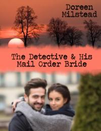 Detective & His Mail Order Bride