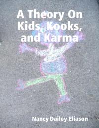 Theory On Kids, Kooks, and Karma
