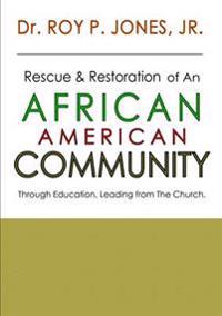 Rescue and Restoration of an African-American Community
