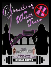Derailing the Waist Train