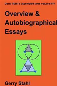 Overview and Autobiographical Essays
