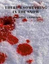 There's Something in the Snow