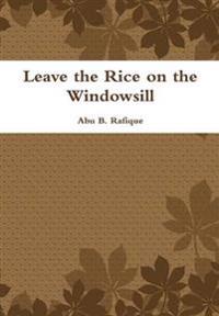 Leave the Rice on the Windowsill